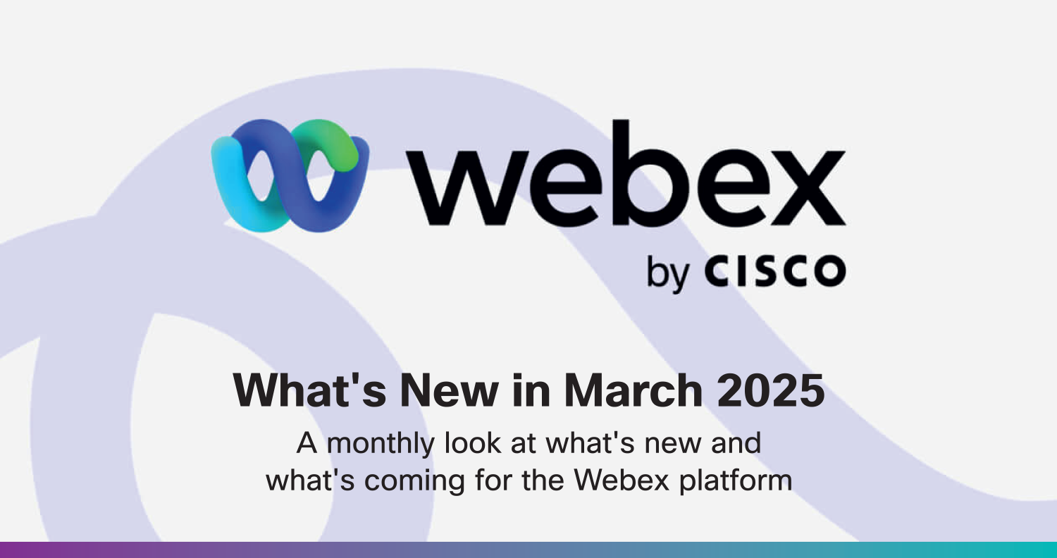 Webex Newsletter - 2025